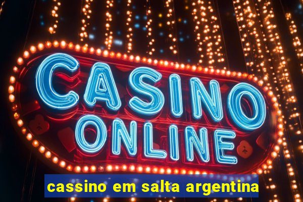 cassino em salta argentina